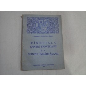    RINDUIALA  SFINTEI  SPOVEDANII  SI  A  SFINTEI  IMPARTASANII  -  Arhimandrit  Ioanichie BALAN  -  Mitropolia Moldovei si Bucovinei, 1993 